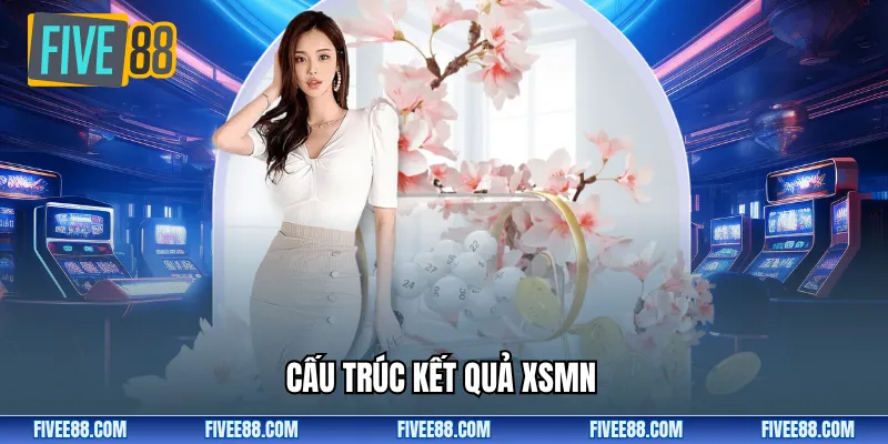 Cấu trúc kết quả XSMN