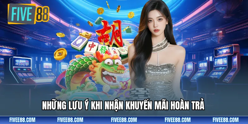 Những lưu ý khi nhận khuyến mãi hoàn trả