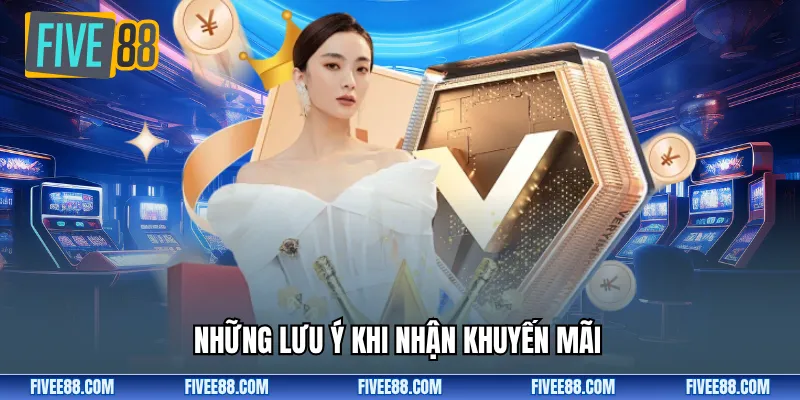 Những lưu ý khi nhận khuyến mãi 